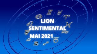 SIGNE LION SENTIMENTAL  MAI  GENERAL  LECTURE INTUITIVE [upl. by Bratton113]