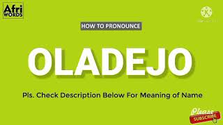 How to pronounce OLADEJO [upl. by Kciredorb898]