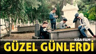 Güzel Günlerdi  Kısa Film [upl. by Sirama]