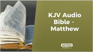 KJV Audio Bible  Matthew [upl. by Nagrom]