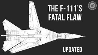 The F111s Fatal Flaw updated [upl. by Sorvats]