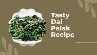 स्वादिष्ट दाल पालक की सब्जी ऐसे बनाएं  dinner recipes indian vegetarian  dal palak recipe [upl. by Nrehtak]