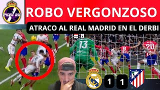 🚨ROBO MUNDIAL REAL MADRID VS ATLÉTICO DE MADRID 11 ESTA LIGA ES UNA VERGÜENZA Y HAY QUE ACTUAR ❌ [upl. by Lemmueu36]