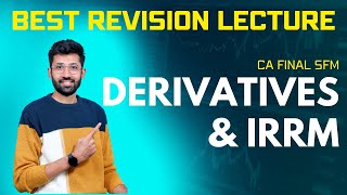 CA Final SFM Derivatives amp IRRM Revision for Nov 23  Interest Rate Risk Management Revision [upl. by Kristien]