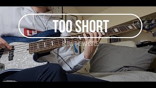 Too Short  Blow The Whistle  Bass Cover [upl. by Dottie447]