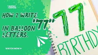 How to write Number quot77quot in Balloon letters Independence Day  Drawing  Art  Pakistan [upl. by Anima]