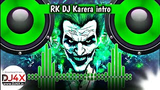 RK DJ Karera  DJ Intro Ad  DJ Akshay Karera  DJ4Xin [upl. by Yelats869]