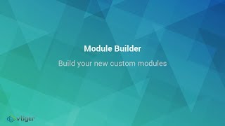 Build your new custom modules in Vtiger CRM [upl. by Shultz]