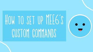 How to set up MEE6 custom commands [upl. by Cadmarr289]