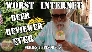 Worst Internet Beer Reviewer EVER Series 5 Episode 3 Of 9 [upl. by Lemak33]