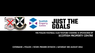 Clydebank v Pollok  3rd August 2024  Goals and Penalty Incident [upl. by Ayila]