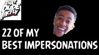 22 of My Best Impersonations [upl. by Janenna]