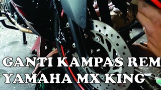 Ganti Kampas Rem depan MX KINGMX 150 ke bengkel [upl. by Kilah64]