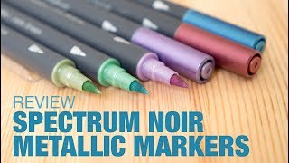 Review Spectrum Noir Metallic Markers [upl. by Anuqahs]