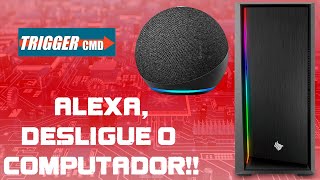 Como DESLIGAR O COMPUTADOR pela ALEXA  Método TriggerCMD [upl. by Alesandrini]