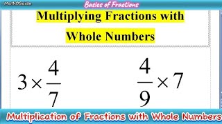 Multiplication of Fractions with Whole Numbers  MathOGuide [upl. by Odeen]