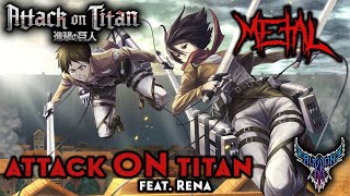 Attack on Titan  ətˈæk 0N tάɪtn feat Rena 【Intense Symphonic Metal Cover】 [upl. by Stoller]