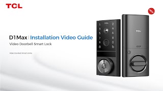 TCL D1 Max Video Doorbell Smart Lock Installation Video Guide [upl. by Royal870]