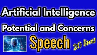 Artificial Intelligence Potential and Concerns Speech in English [upl. by Adnola931]