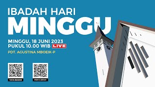 LIVE IBADAH HARI MINGGU  18 JUNI 2023 PUKUL 1000 WIB [upl. by Mairam]