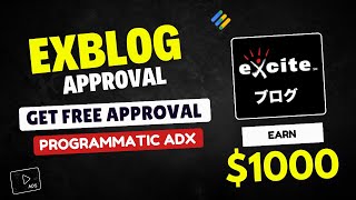 Get Free Exblog Approval  Exblogjp New Tricks to Get Adsense Apprvoal  ADX Programmatic [upl. by Payson]