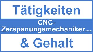 Was macht und verdient ein CNC  Zerspanungsmechaniker mwd [upl. by Micki437]