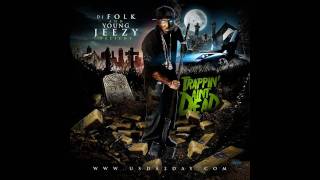 Young Jeezy  First Name Last Name Ft J Money [upl. by Muryh]