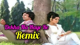 Dekha Na Haye Re Remix  Bollywood Old Remix Songs [upl. by Leafar736]