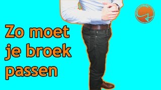 Hoe moet een broek passen  3 tips voor de perfecte broek pasvorm [upl. by Onaivatco]