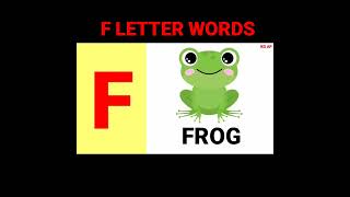 Letter F Words  F Letter Words  F For Fan Frog [upl. by Radbourne]