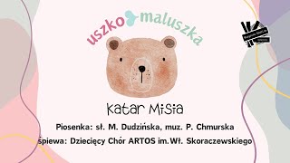 👶🏻👂USZKO MALUSZKA👂👶🏻  Piosenka quotKatar misiaquot [upl. by Crandale571]