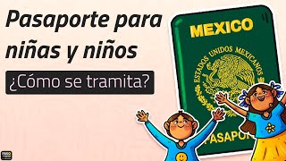 Pasaporte mexicano para menores de edad 2024 tramítalo así [upl. by Enomal799]