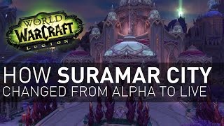 How Suramar City CHANGED From Alpha to Live [upl. by Epotimet]