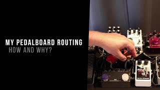 My pedalboard routing  how and why [upl. by Armillas]