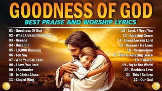 Hillsong Worship Christian Worship Songs 2024 🙏 Best Praise And Worship Lyrics Goodness Of God 95 [upl. by Oremo116]