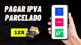 Como PARCELAR o IPVA 2024  3 APPS SEGUROS e CONFIÁVEIS [upl. by Dougal]