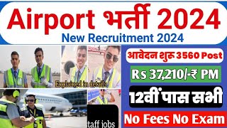 Airport Ground staff Requirement 2024 latest Vecancy 12th pass Candidate Online Apply post 3560 [upl. by Nanreik]