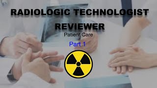 RADIOLOGIC TECHNOLOGIST REVIEWER  PATIENT CARE PART1 RT01 [upl. by Yrahk]