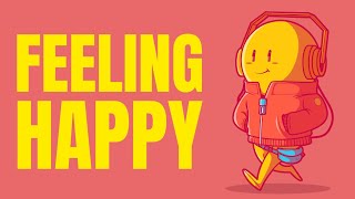 Feeling Happy Music  FeelGood Songs to Boost Your Mood and Keep You Smiling [upl. by Ynetsed]