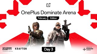 HINDI OnePlus Dominate Arena February Edition 🏆 Day 3 [upl. by Attelliw]