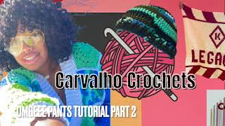 OMGeee Pant Tutorial Part 2  Carvalho Crochets [upl. by Bogoch553]