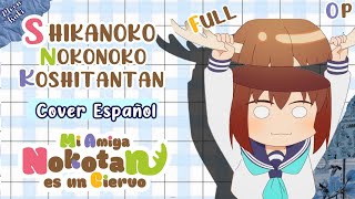 Shikanoko Nokonoko Koshitantan OP FULL Cover Español Latino Shikairo Days  シカ色デイズ [upl. by Neneek]