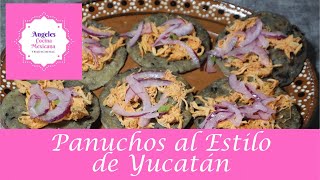 Panuchos Al Estilo Yucatán  Angeles Cocina Mexicana Tradicional [upl. by Don]