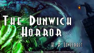 The Dunwich Horror Full Audiobook by HPLovecraft [upl. by Airamalegna]