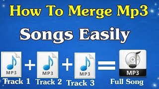 How To Mix Different Mp3 Songs  In To Single Mp3 Song  In HINDI [upl. by Eiznekam997]