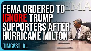 FEMA ORDERED To Ignore Trump Supporters After Hurricane Milton SHOCKING Story [upl. by Farkas46]