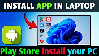 How to Download amp Install Playstore Apps in Laptop or PC  How to run android apps on windows 11 [upl. by Crichton464]