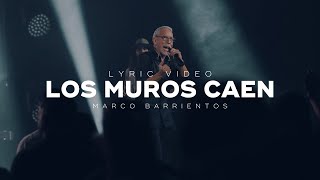 Los Muros Caen Videolyric  Marco Barrientos [upl. by Anemolihp]