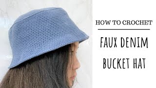 Crochet Faux Denim Bucket Hat [upl. by Enoek]