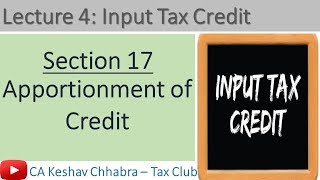 C6L4  Input Tax Credit  Apportionment of Credit  Section 17 CA Inter GST for May 2018 [upl. by Uriiah]